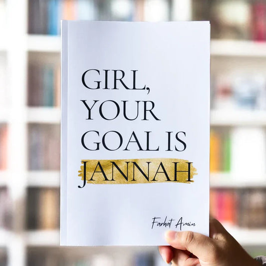 Girl, Your Goal is Jannah”: An Inspirational Guide for Young Muslim Girls Hadiya Islamic Store