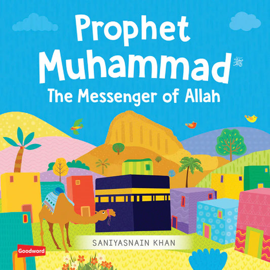 Prophet Muhammad: The Messenger of Allah - Buy Islamic Books Online