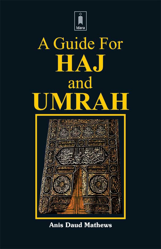 A Guide for Haj and Umrah Idara