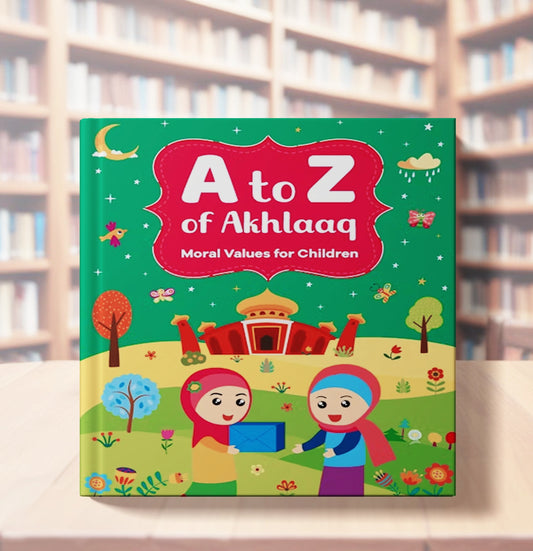 A to Z - Akhlaaq By Nafees Khan - Buy Islamic Books Online