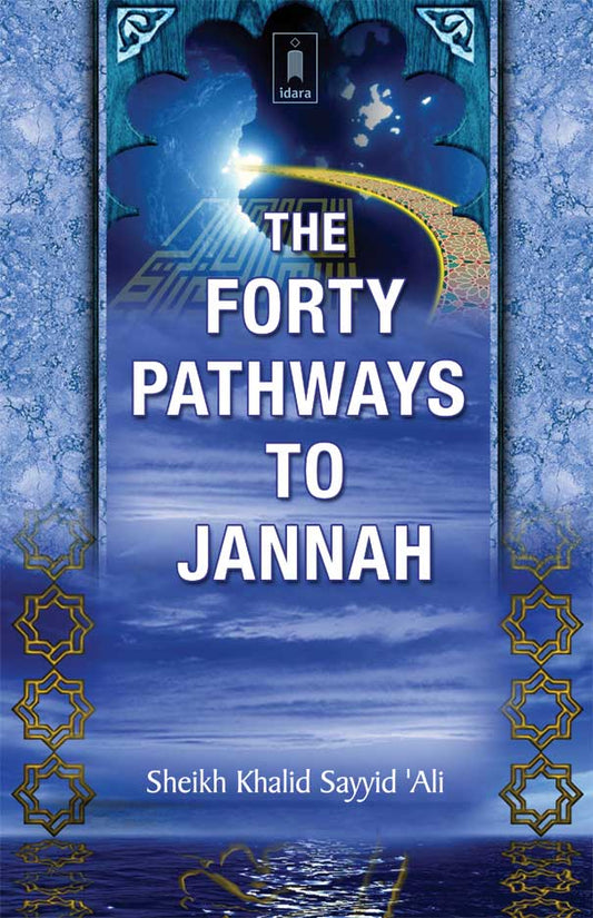 The Forty Pathways to Jannah Idara
