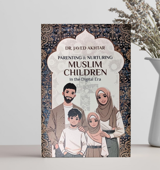 Parenting and Nurturing Muslim Children in the Digital Era Darussalam
