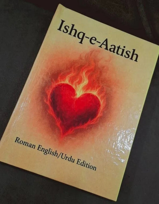 Ishq-e-Aatish (Roman Urdu Novel) by Sadia Rajpoot Hadiya Islamic Store