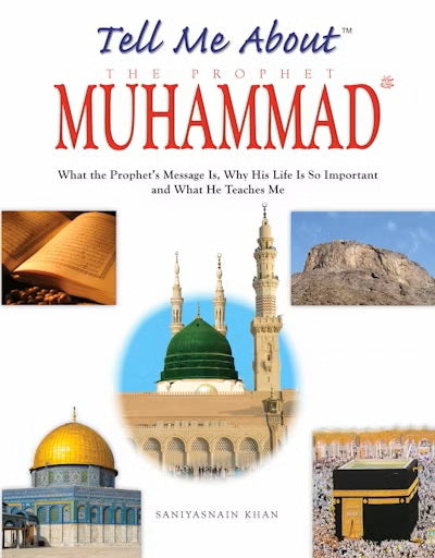 Tell Me About the Prophet Muhammad