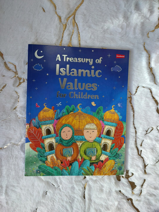 Front cover of A Treasury of Islamic Values for Children by Goodword Books