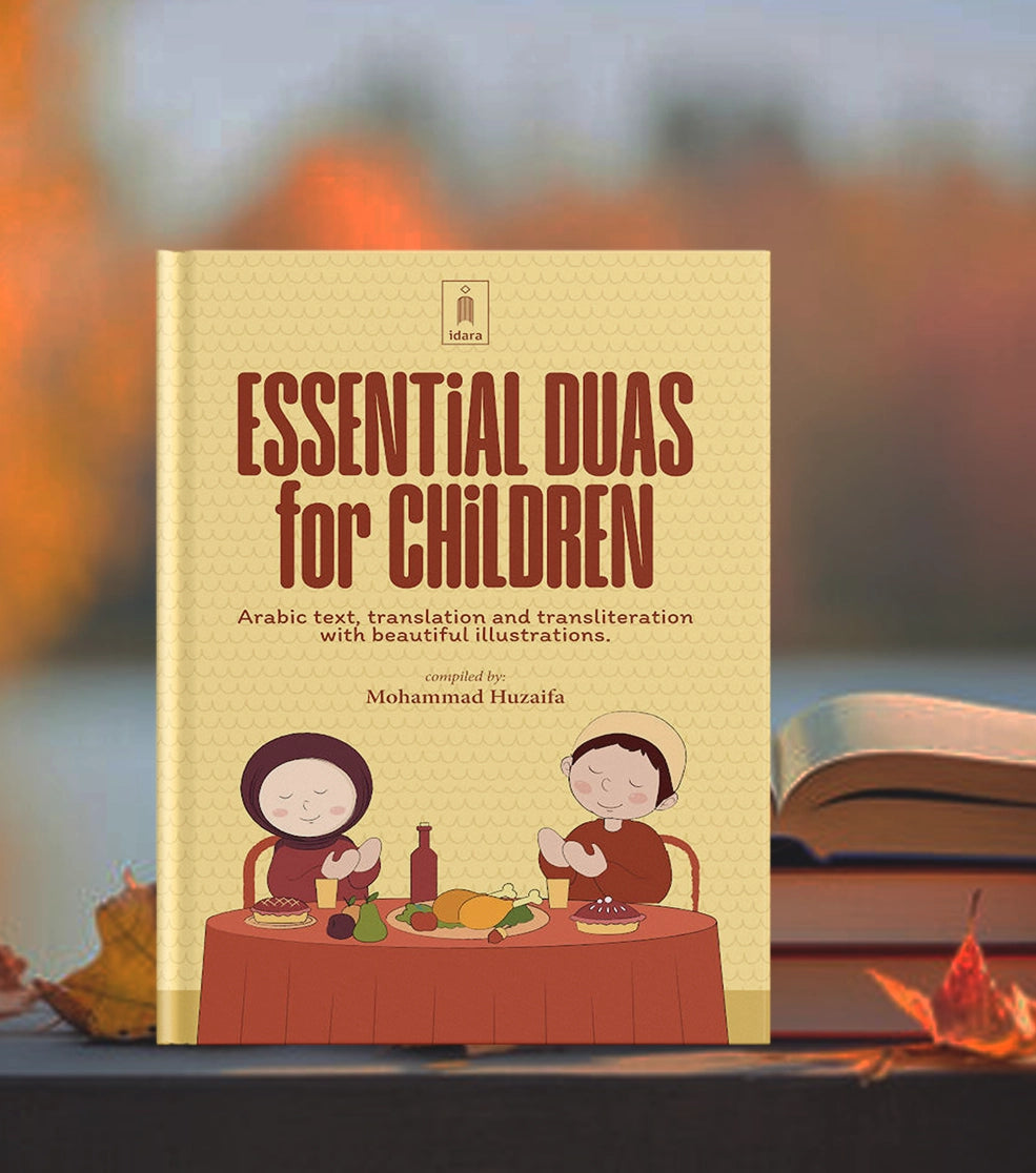 Essential Duas for Children – Arabic text, translation and transliteration with beautiful illustrations. (PB) - Buy Islamic Books Online
