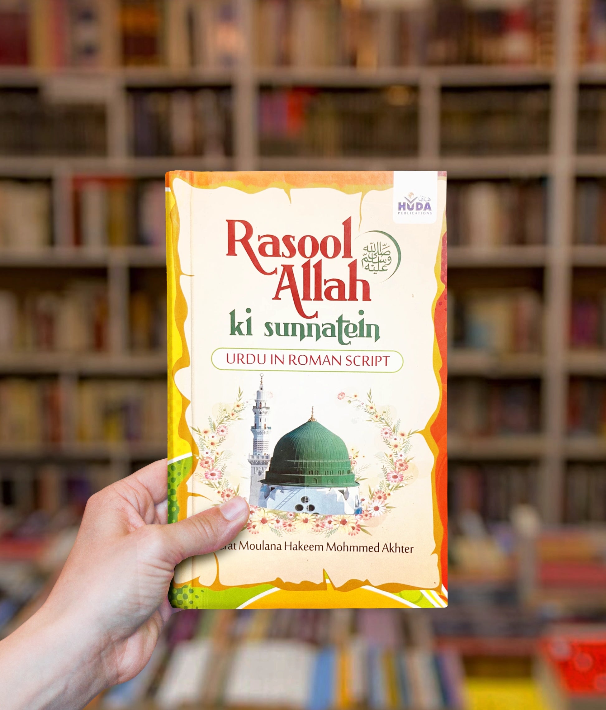 Rasool Allah S.A.W. Ki Sunnatein Urdu In Roman Script  (Paperback, Others, Hazrat Moulana Hakeem Mohmmed Akhtar) - Buy Islamic Books Online