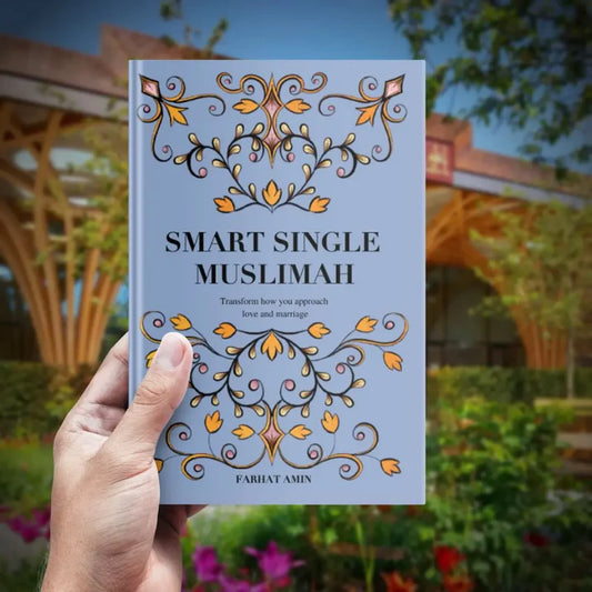 Smart Single Muslimah Transform how you approach love and marriage: A Muslim Marriage guide - By Farhat AMin - Buy Islamic Books Online