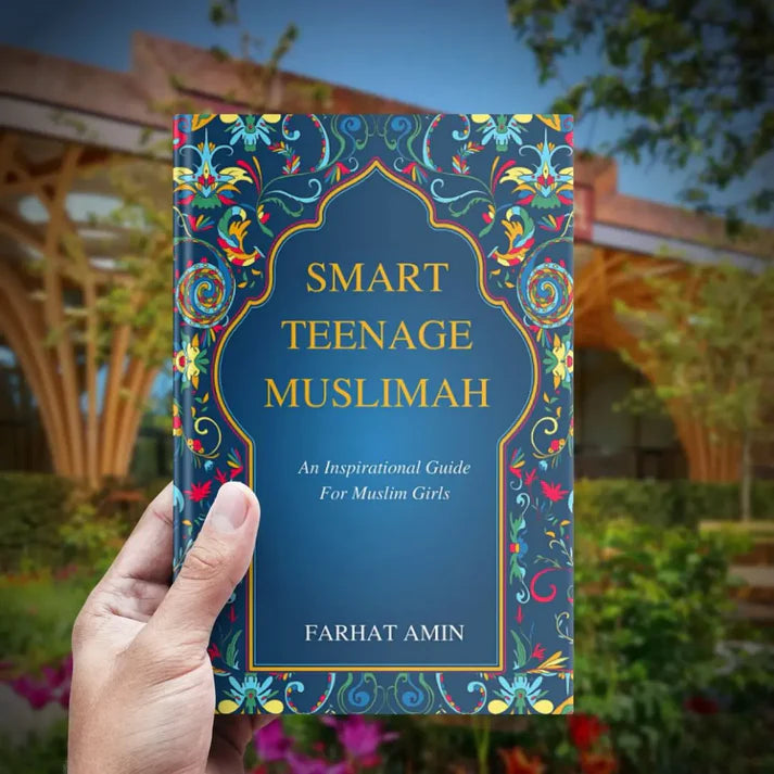 Smart Teenage Muslimah -  An Inspirational Guide for Muslim Girls - By Farhat AMin - Buy Islamic Books Online
