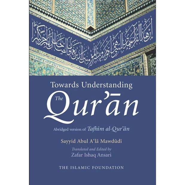 Towards Understanding the Quran – Abridged Tafhim al-Quran Hadiya Islamic Store