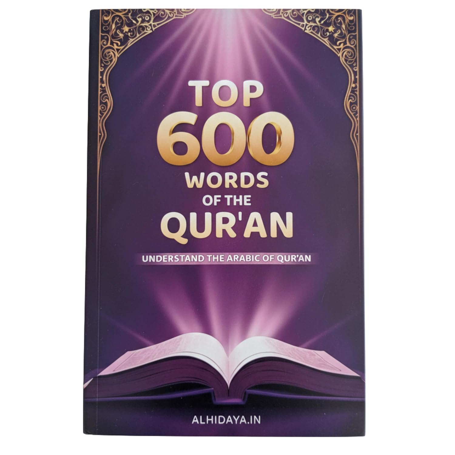 Top 600 Repeated Words of the Quran – Quranic Arabic Vocabulary Guide Al Hidaya